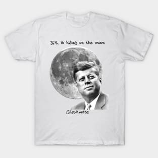 JFK is Hiding on the Moon T-Shirt